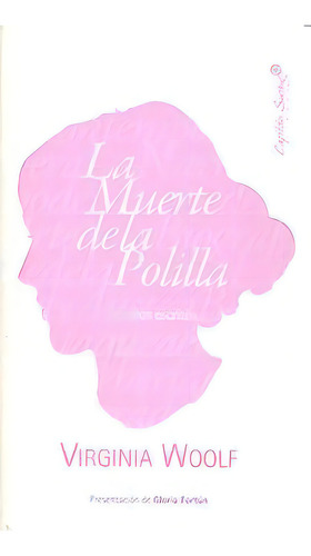 La Muerte De La Polilla Y Otros Escritos, De Woolf, Virginia. Editorial Capitán Swing Libros, Tapa Blanda En Español
