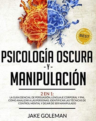 Libro: Psicología Oscura Y Manipulación: 2 En 1: Cómo A L