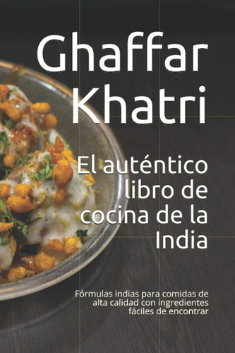 Libro El Auténtico Libro Cocina India Fórmulas Ind