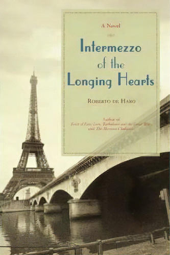 Intermezzo Of The Longing Hearts, De Roberto De Haro. Editorial Iuniverse, Tapa Blanda En Inglés