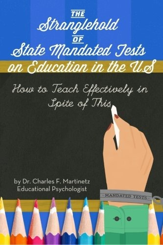 The Stranglehold Of Statemandated Tests On Education In The 