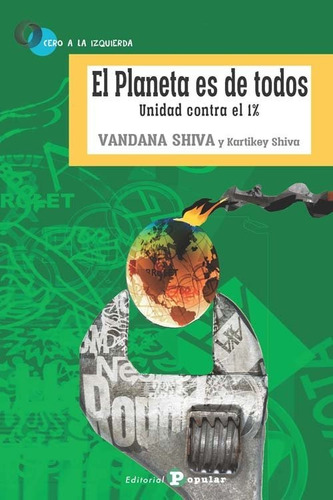 El Planeta Es De Todos. Unidad Contra El 1% - Shiva, Vand...