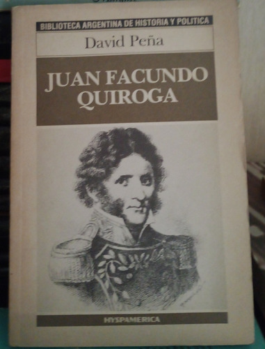 Juan Facudo Quiroga - David Peña - Editorial Hyspamérica