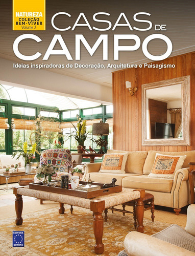 Coleção Bem-Viver: Casas de Campo, de Editora Europa. Editorial Editora Europa Ltda., capa dura em português, 2016