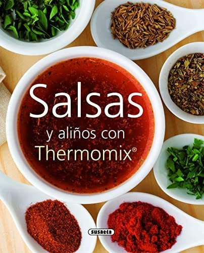 Salsas Y Aliños Con Thermomix (el Rincón Del Paladar)