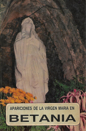 Apariciones De La Virgen María En Betania, Pbro. Otty Ossa