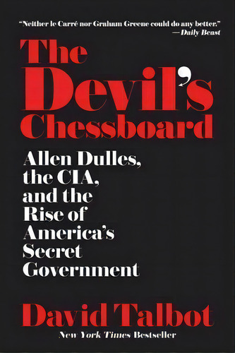 The Devil's Chessboard : Allen Dulles, The Cia, And The Rise Of America's Secret Government, De David Talbot. Editorial Harper Perennial, Tapa Blanda En Inglés