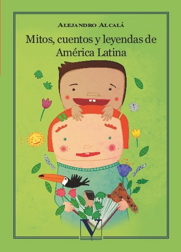 Libro Mitos, Cuentos Y Leyendas De America Latina - Alcala