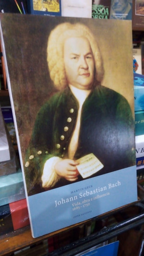 Martin Geck - Johann Sebastian Bach Vida Obra E Influencia