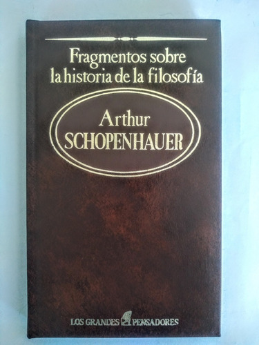 Fragmentos Sobre La Historia De La Filosofia, Schopenhauer