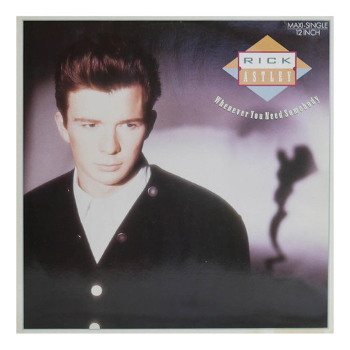 Rick Astley  - Whenever You Need Somebody 12  Maxi Single Vi