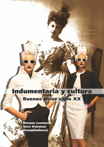 Indumentaria Y Cultura, De Leonardi. Editorial Nobuko/diseño Editorial, Tapa Blanda, Edición 1 En Español, 2012