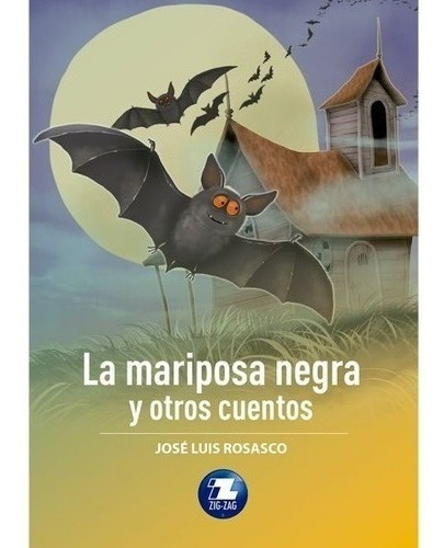 La Mariposa Negra Y Otros Cuentos, De José Luis Rosasco. Editorial Zig-zag, Tapa Blanda En Español