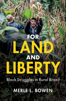 Libro For Land And Liberty: Black Struggles In Rural Braz...