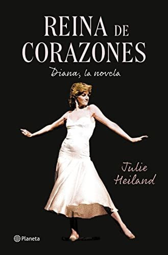 Reina De Corazones: Diana, La Novela (planeta Internacional)