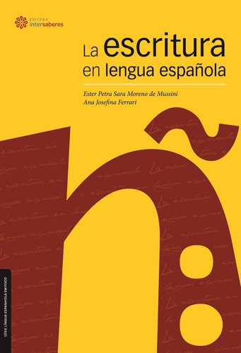 La escritura en lengua española, de Ferrari, Ana Josefina. Série Série Língua Espanhola em Foco Editora Intersaberes Ltda., capa mole em português, 2012