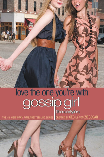 Gossip Girl The Carlyles  4: Love The One You´re With Kel Ed