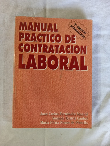 Manual Práctico De Contratación Laboral - Fernández Madrid