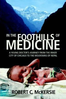 Libro In The Foothills Of Medicine : A Young Doctor's Jou...