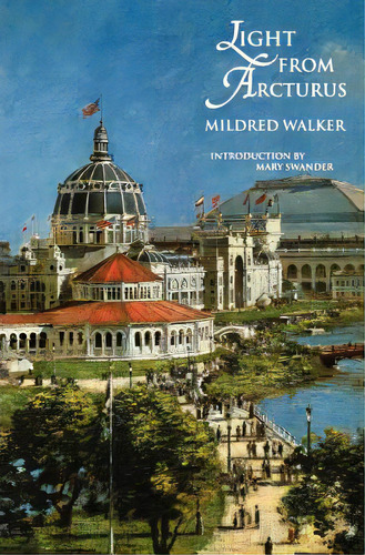 Light From Arcturus, De Walker, Mildred. Editorial Univ Of Nebraska Pr, Tapa Blanda En Inglés