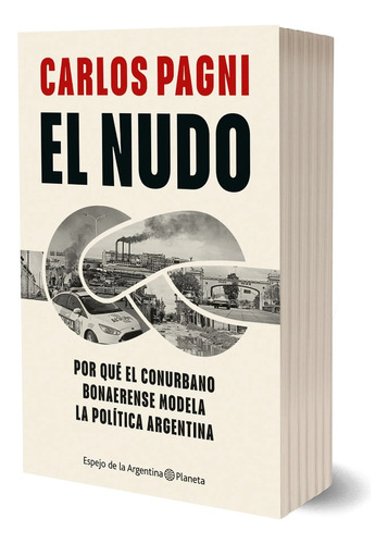 Libro El Nudo - Carlos Pagni - Planeta