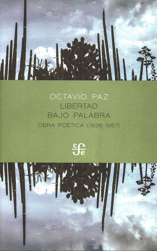 Libertad Bajo Palabra (obra Poética 1935-1957) - Octavio Paz