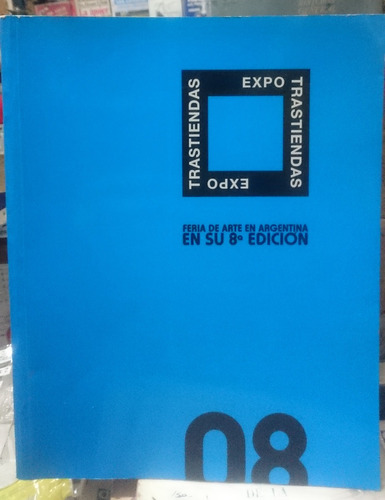 Expo Trastiendas 08 - Feria De Arte En Argentina