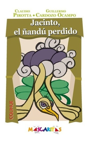 Jacinto / El \andu Perdido, De Claudio Pirotta. Editorial Colihue, Tapa Blanda En Español