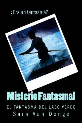 Libro Misterio Fantasmal: El Fantasma Del Lago Verde - Va...