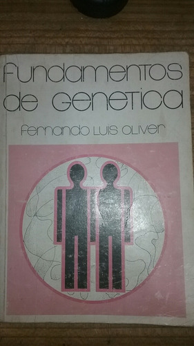 Fundamentos De Genética.  Fernando Luis Oliver 