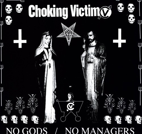 Choking Victim No Gods No Managers Lp