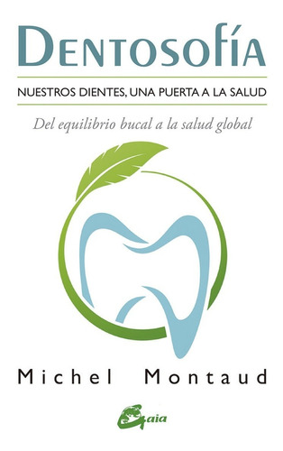 Dentosofia  Nuestros Dientes Una Puerta A La Salud | Montaud