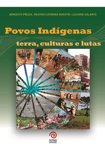 Livro: Povos Indígenas: Terra, Culturas E Lutas