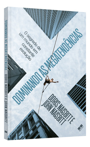 Dominando As Megatendências, De Doris Naisbitt. Editorial Bestseller, Tapa Mole En Português, 2021