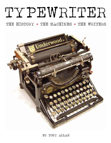 Libro:  Typewriter: The History · The Machines · The Writers