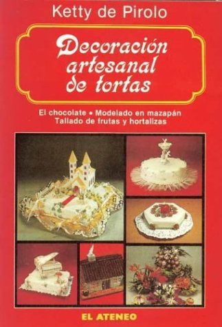 Libro Decoración Artesanal De Tortas  De Ketty De Pirolo