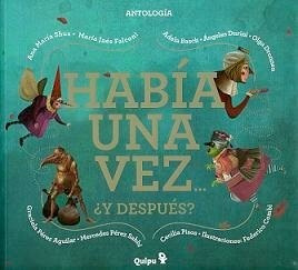 Libro Habia Una Vez ... Y Despues ? De Ana Maria Shua