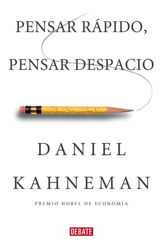 Pensar Rapido, Pensar Despacio - Daniel Kahneman