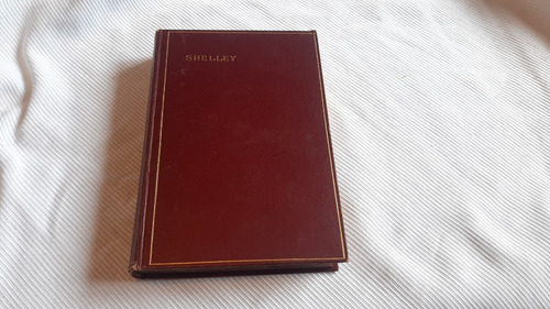 Complete Poetical Works Of Percy Bysshe Shelley Oxford 1927