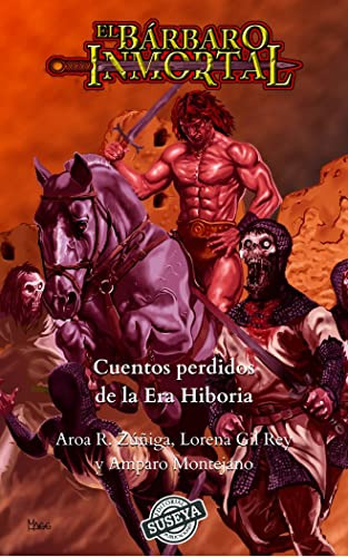 El Bãâ¡rbaro Inmortal, De Gil Rey, Lorena. Editorial Suseya Ediciones, Tapa Blanda En Español