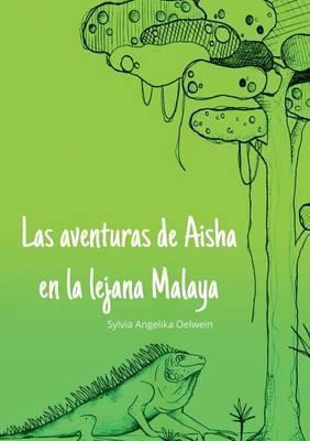 Libro Las Aventuras De Aisha En La Lejana Melaya - Sylvia...
