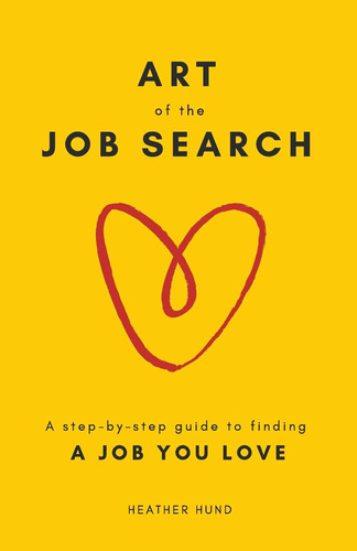 Libro: Art Of The Job Search: A Step-by-step Guide To A Job