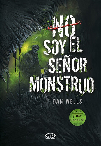 No Soy El Señor Monstruo - Dan Wells