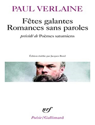 Fetes Galantes/romances Sans Paroles/poemes Saturniens. Eb18