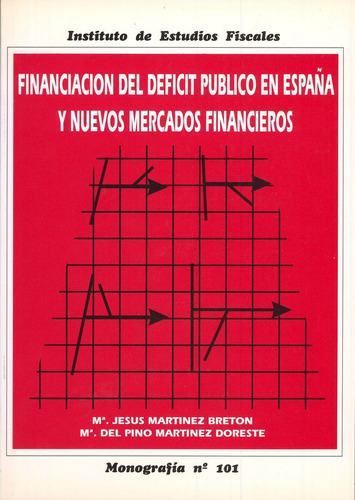 Libro Financiaciã³n Del Dã©ficit Pãºblico En Espaã±a Y Nu...