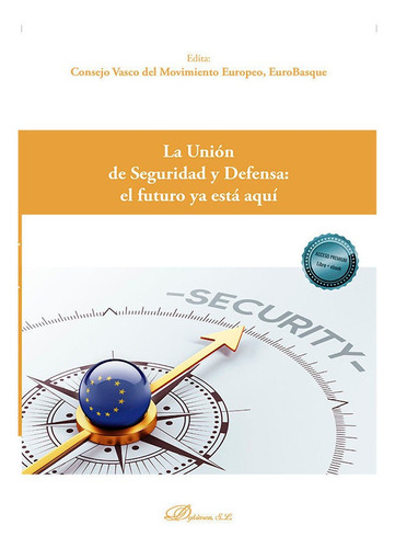 Libro Union De Seguridad Y Defensa: El Futuro Ya Esta Aqu...