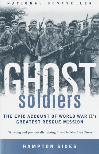 Libro: Ghost Soldiers: The Epic Account Of World War Iiøs Gr