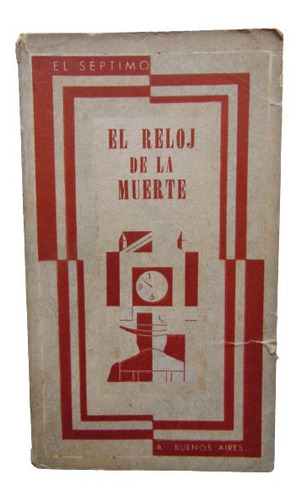 Adp El Reloj De La Muerte John Dickson Carr / Ed. Emece 1966