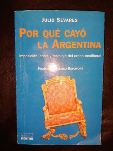 Libro Por Qué Cayó La Argentina Julio Sevares