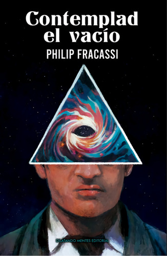 Contemplad El Vacio, De Fracassi, Philip. Editorial Dilatando Mentes Editorial, Edición 0 En Español
